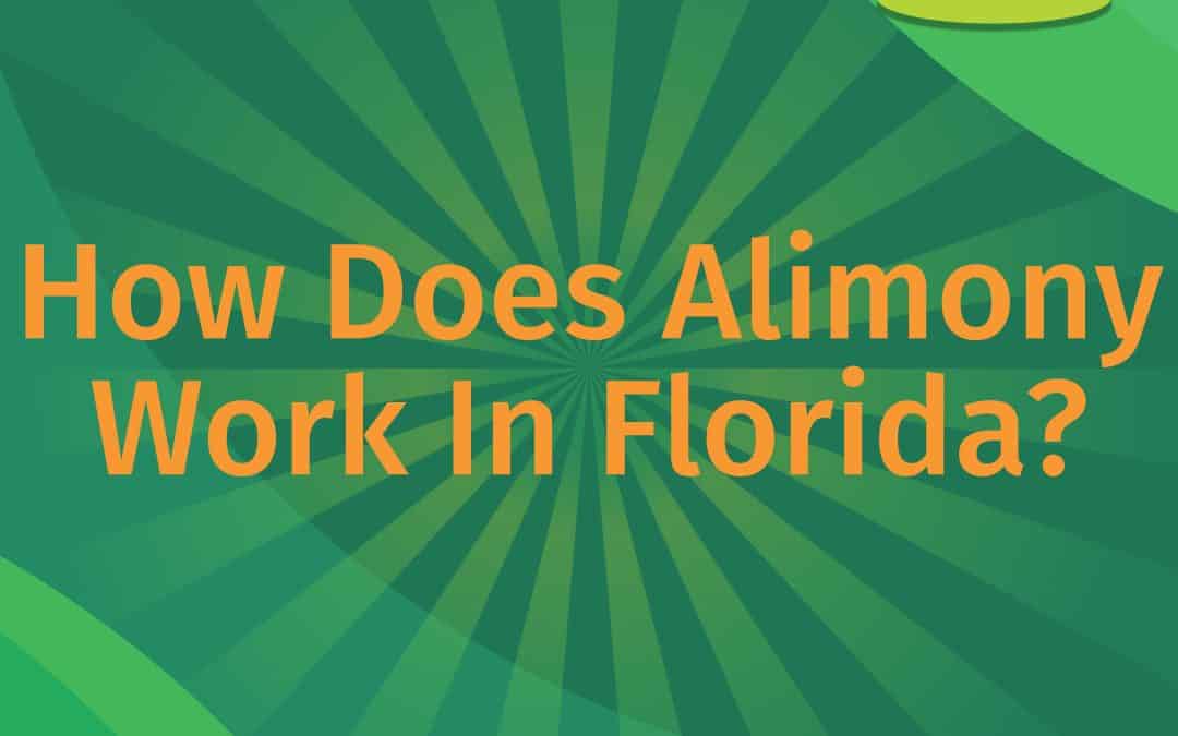 How Does Alimony Work In Florida? | LEAP Podcast