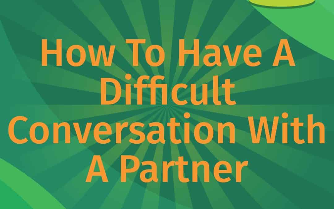 How To Have A Difficult Conversation With A Partner LEAP Podcast episode cover art