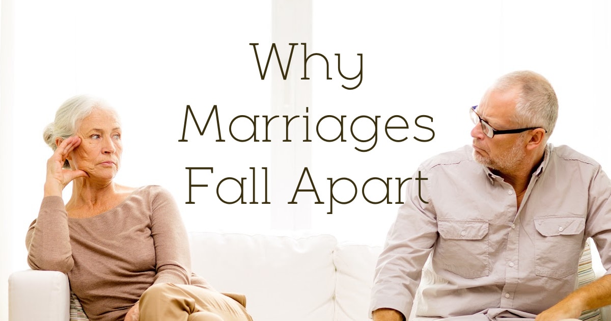 Why Marriages Fall Apart